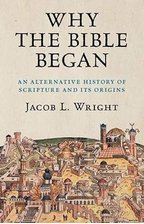 Why the Bible Began by Jacob L Wright